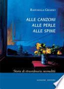 Alle canzoni alle perle alle spine