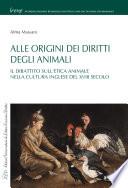 Alle Origini dei Diritti degli Animali. Il Dibattito sull'Etica Animale nella Cultura Inglese del XVIII Secolo