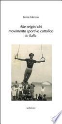 Alle origini del movimento sportivo cattolico in Italia