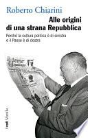 Alle origini di una strana Repubblica