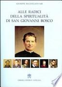 Alle radici della spiritualità di san Giovanni Bosco
