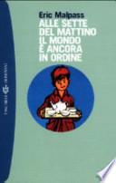 Alle sette del mattino il mondo è ancora in ordine