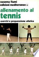 Allenamento al tennis esercizi e preparazione ateltica