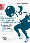 Allenamento della forza a bassa velocità. Il metodo della serie lenta a scalare