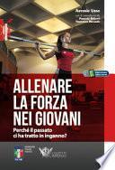 Allenare la forza nei giovani. Perché il passato ci ha tratto in inganno?