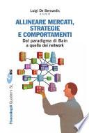 Allineare mercati, strategie e comportamenti. Dal paradigma di Bain a quello dei network