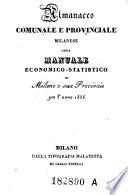Almanacco Comunale E Provinciale Milanese Ossia Manuale Economico-Statistico Per Milano e sua provincia col Calendario
