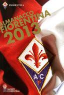 Almanacco fiorentina 2013