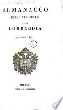 Almanacco imperiale reale della Lombardia per l'anno ...