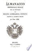 Almanacco imperiale reale per le provincie del Regno Lombardo-Veneto soggette al governo di Milano