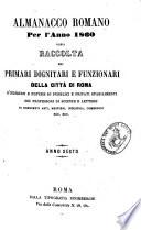 Almanacco romano, ossia Raccolta dei primari dignitari e funzionari della corte romana, ec. pel 1855-1860