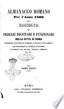 Almanacco romano, ossia raccolta dei primari dignitari e funzionari della corte romana