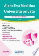 Alpha Test Medicina Università private. Manuale di logica