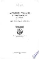 Alpinismo italiano extraeuropeo (al 112 ̊anno) Saggio di cronologia ed analisi critica