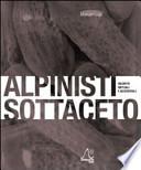 Alpinisti sottaceto. Incontri abituali e accidentali