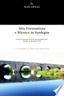 Alta Formazione e Ricerca in Sardegna. Atti del Convegno di Studi Giovani ricercatori (Sassari, 16 dicembre 2011)