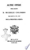 Altre opere dell'abate Michele Colombo, per seguito al vol. 145 della Biblioteca scelta