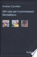 Altri casi per il commissario Montalbano: Il giro di boa-La pazienza del ragno-La luna di carta
