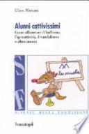 Alunni cattivissimi