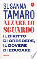 Alzare lo sguardo. Il diritto di crescere, il dovere di educare