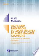 Alzheimer Parkinson sclerosi multipla ed altre malattie croniche. La necessità di un trattamento psicologico. Manuale pratico per personale sanitario, familiare ed utenti