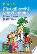 Alzo gli occhi verso i monti. Breve cammino di preghiera per catechisti, genitori, bambini