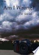 Am I Wrong? - The Social