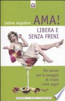 Ama! Libera e senza freni