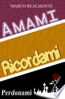 Amami, ricordami, perdonami
