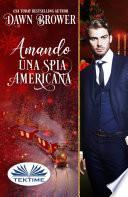Amando Una Spia Americana