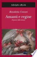 Amanti e regine