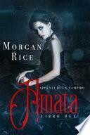 Amata (Libro #2 in Appunti di un Vampiro)