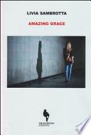 Amazing Grace. Ediz. italiana