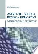 Ambiente, scuola, ricerca educativa