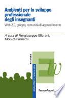Ambienti per lo sviluppo professionale degli insegnanti. Web 2.0, gruppo, comunità di apprendimento