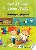 Amelia e Amos vanno all'asilo - Storielle per i più piccoli
