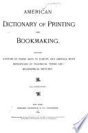 American Dictionary of Printing and Bookmaking