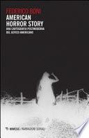 American horror story. Una cartografia postmoderna del gotico americano
