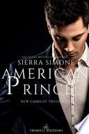 American Prince. New Camelot trilogy