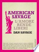American Savage. L'amore rende liberi