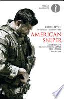 American sniper. Autobiografia del cecchino più letale della storia americana