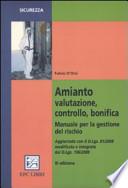 Amianto, valutazione, controllo, bonifica. Manuale per la gestione del rischio