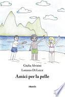 Amici per la pelle