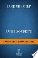 Amici sospetti