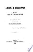 Amicizia e tolleranza; satira ... esposta in dialetto Milanese da Giovanni Rajberti