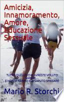 Amicizia, innamoramento, amore, educazione sessuale