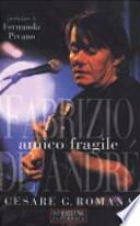 Amico fragile. Fabrizio De André