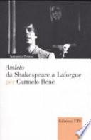 Amleto da Shakespeare a Laforgue per Carmelo Bene