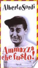 Ammazza che fusto!