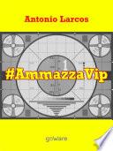 # AmmazzaVip